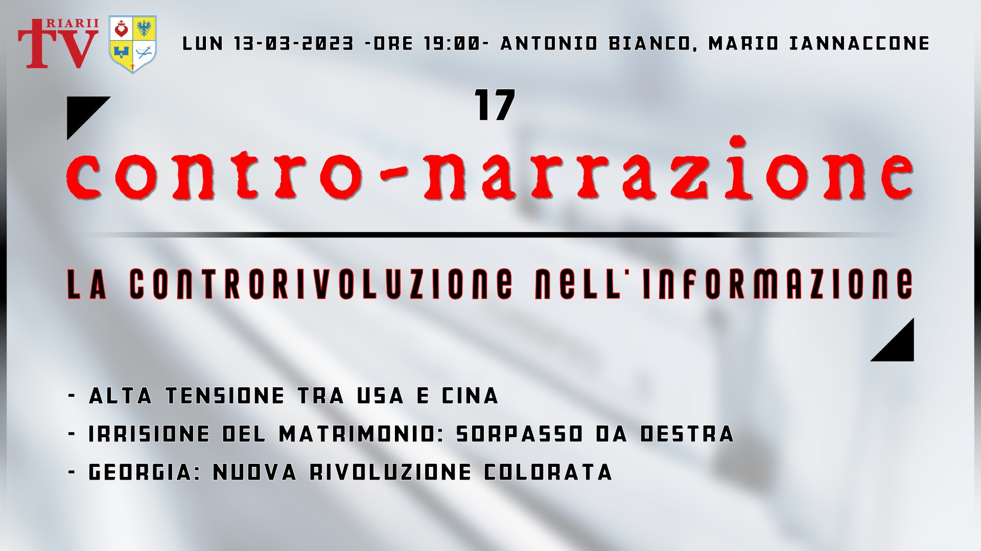 CONTRO-NARRAZIONE NR.17 - LUN 13 MARZO 2023 - Antonio Bianco, Mario Iannaccone