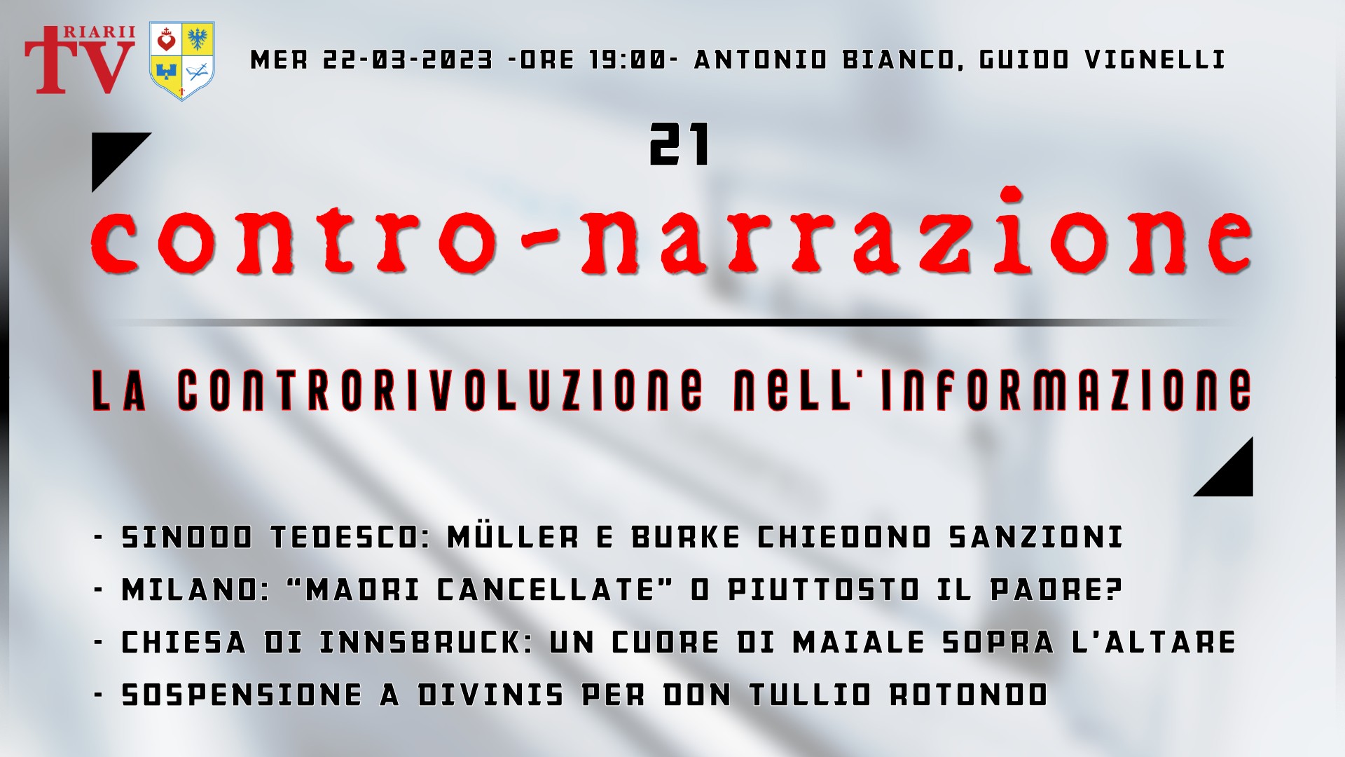 CONTRO-NARRAZIONE NR.21 - MERCOLEDÌ 21 MARZO 2023 - Antonio Bianco, Guido Vignelli