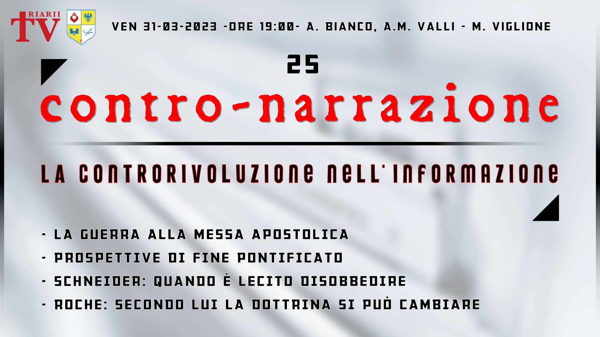 CONTRO-NARRAZIONE NR. 25. ANTONIO BIANCO, ALDO MARIA VALLI, MASSIMO VIGLIONE