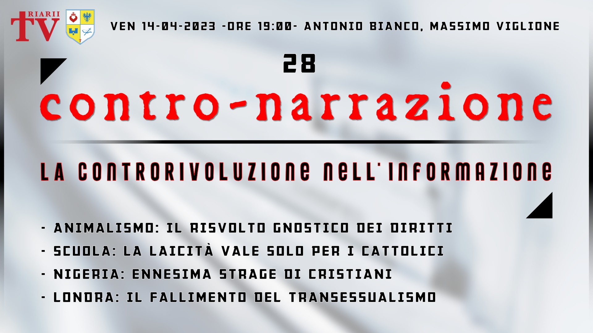 CONTRO-NARRAZIONE NR.28 - VEN 14 APRILE 2023 - Antonio Bianco, Massimo Viglione