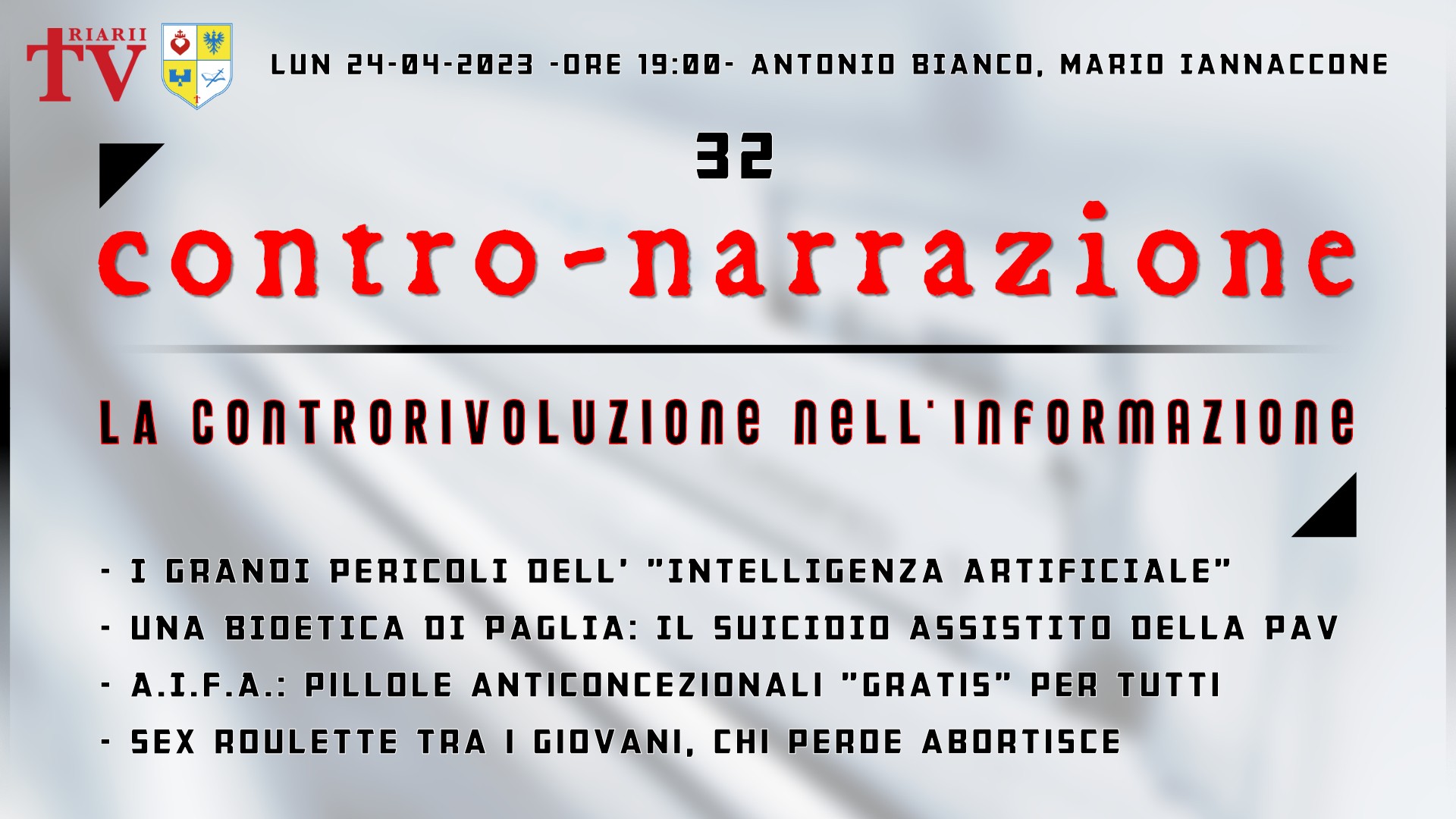CONTRO-NARRAZIONE NR.32 - LUN 24 APRILE 2023 - Antonio Bianco, Mario Iannaccone