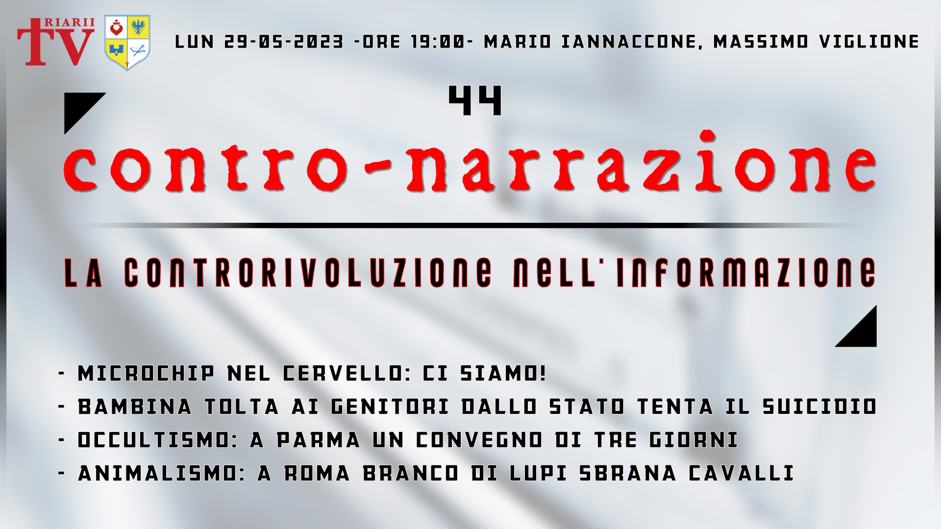 CONTRO-NARRAZIONE NR.44 - LUN 29 MAGGIO 2023 - Mario Iannaccone, Massimo Viglione