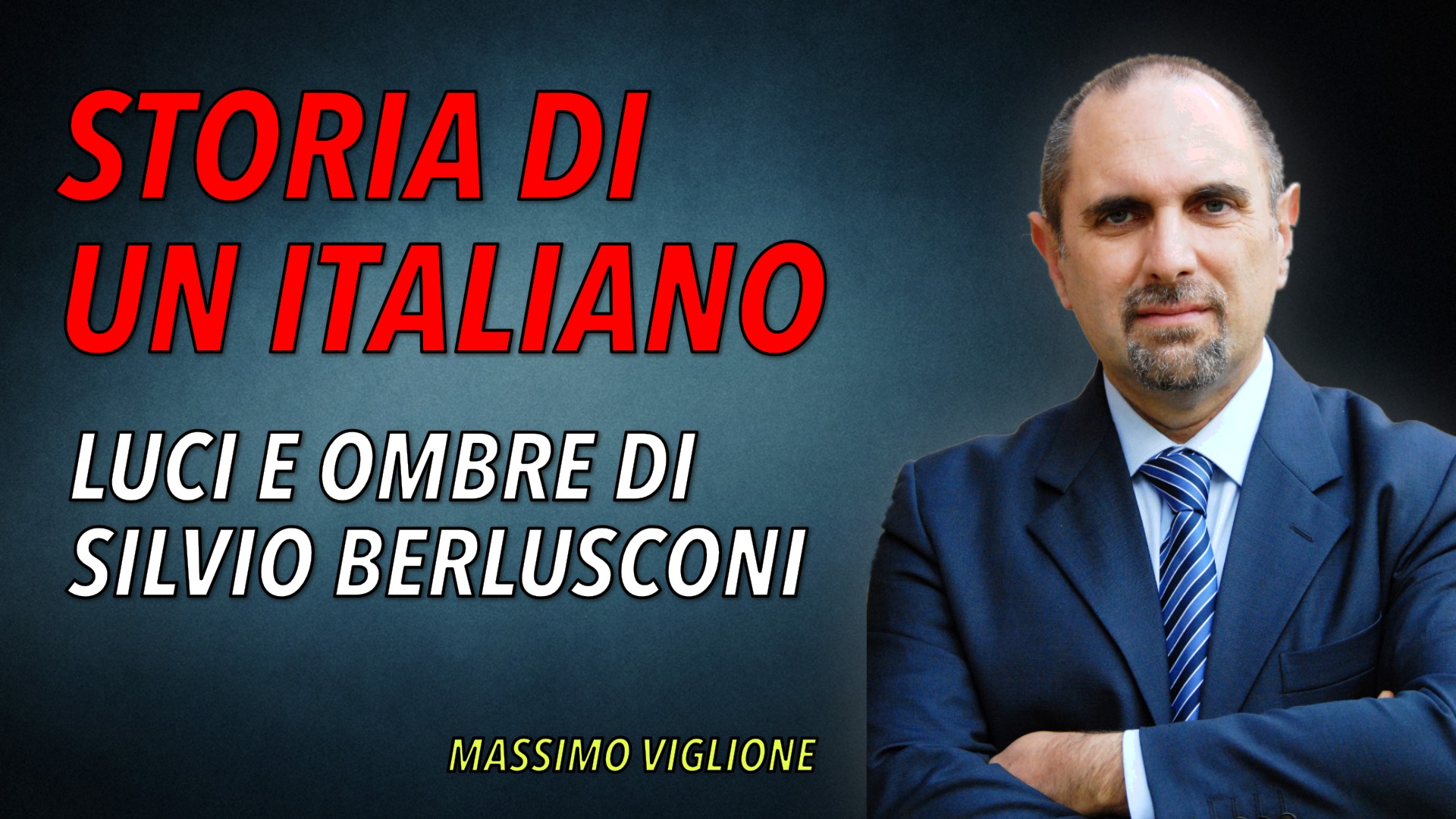 Storia di un italiano. Luci e ombre di Silvio Berlusconi