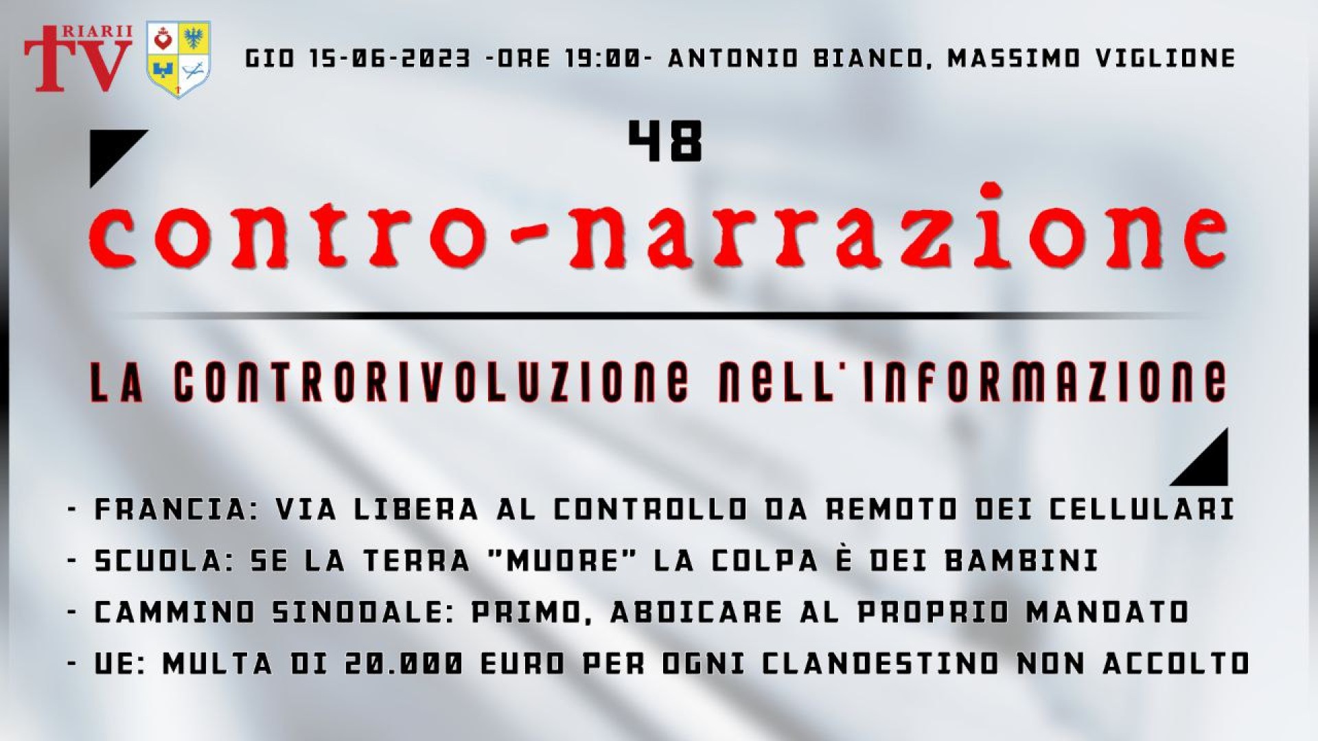 CONTRO-NARRAZIONE NR.48 - GIOV 15 GIUGNO 2023 - Antonio Bianco, Massimo Viglione