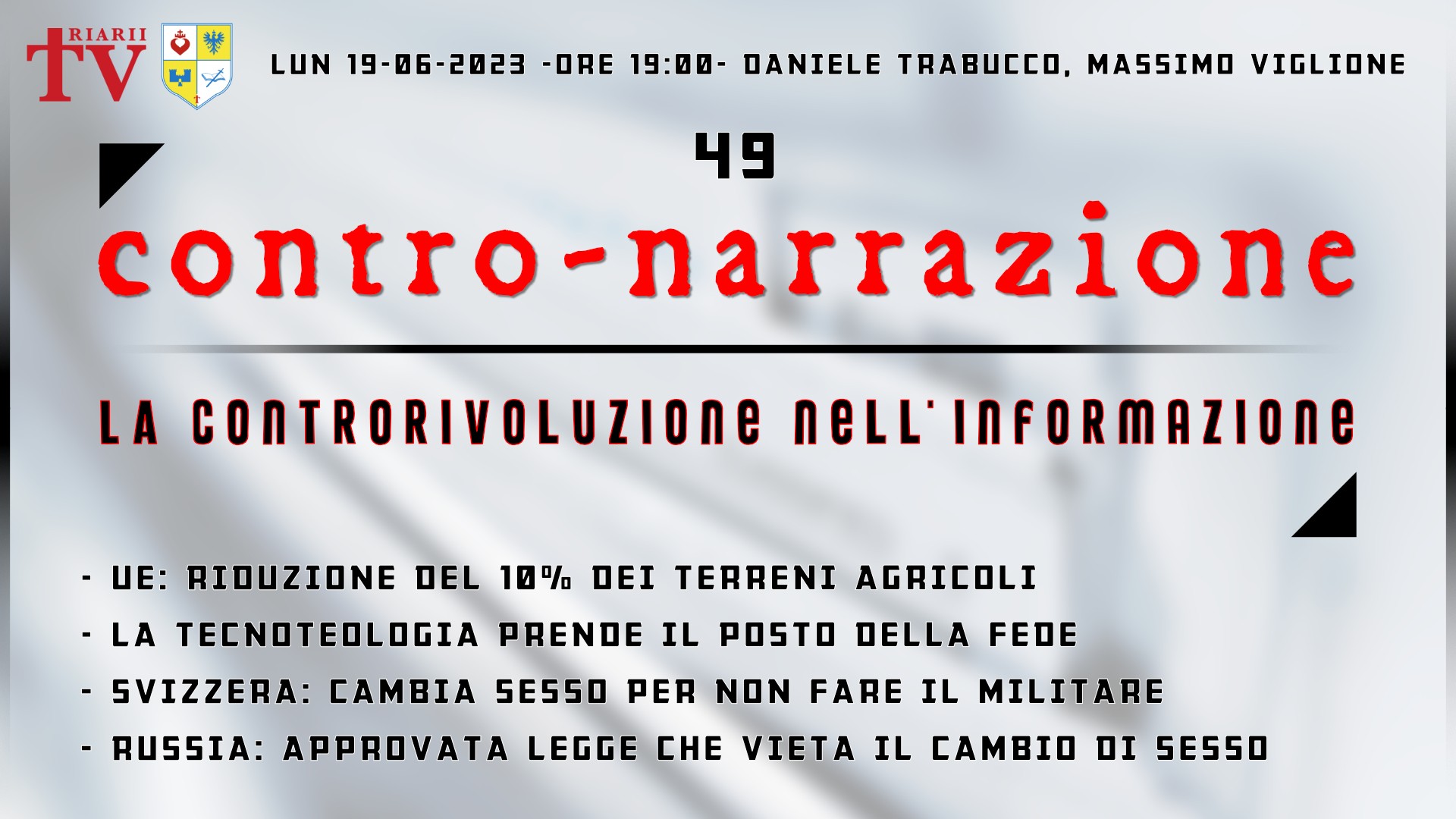 CONTRO-NARRAZIONE NR.49 - LUN 19 GIUGNO 2023 - Daniele Trabucco, Massimo Viglione