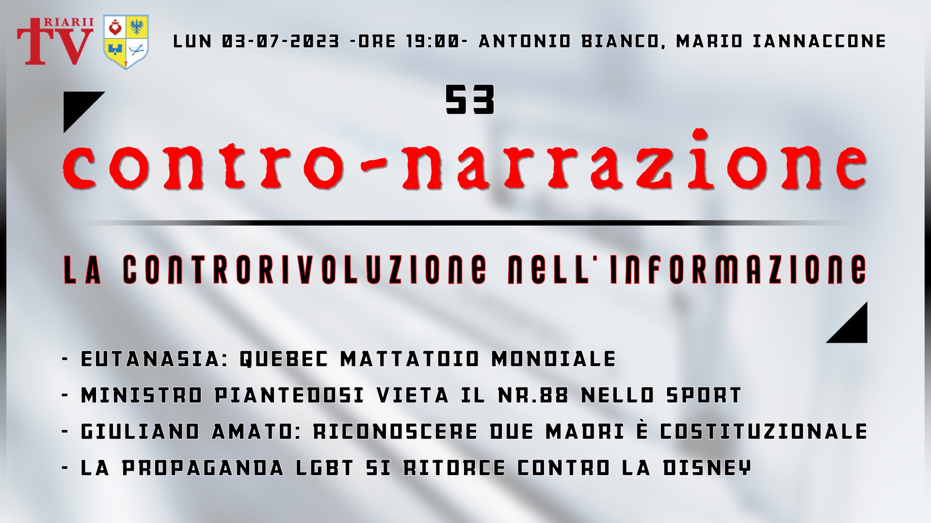CONTRO-NARRAZIONE NR.53 - LUN 3 LUGLIO 2023 - Antonio Bianco, Mario Iannaccone