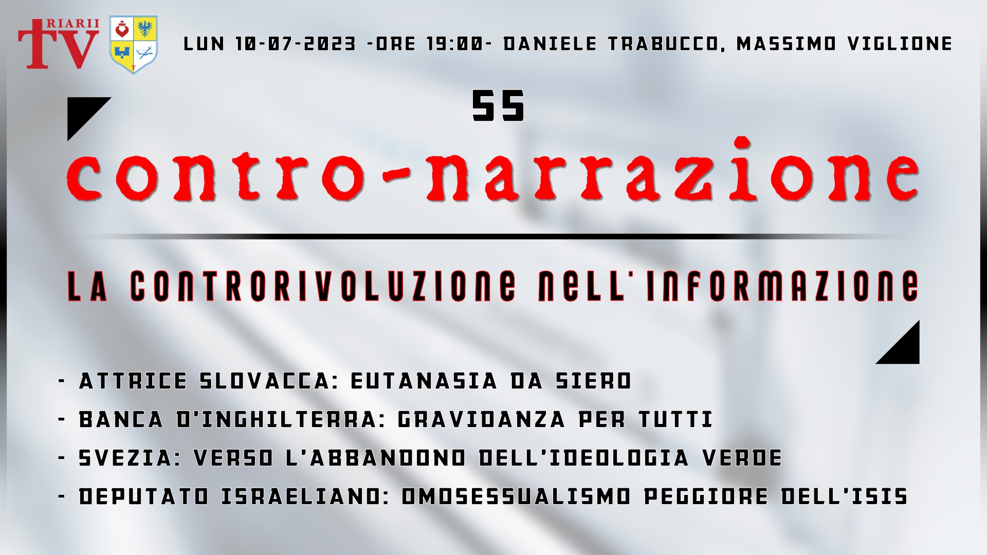 CONTRO-NARRAZIONE NR.55 - LUN 10 LUGLIO - Daniele Trabucco, Massimo Viglione