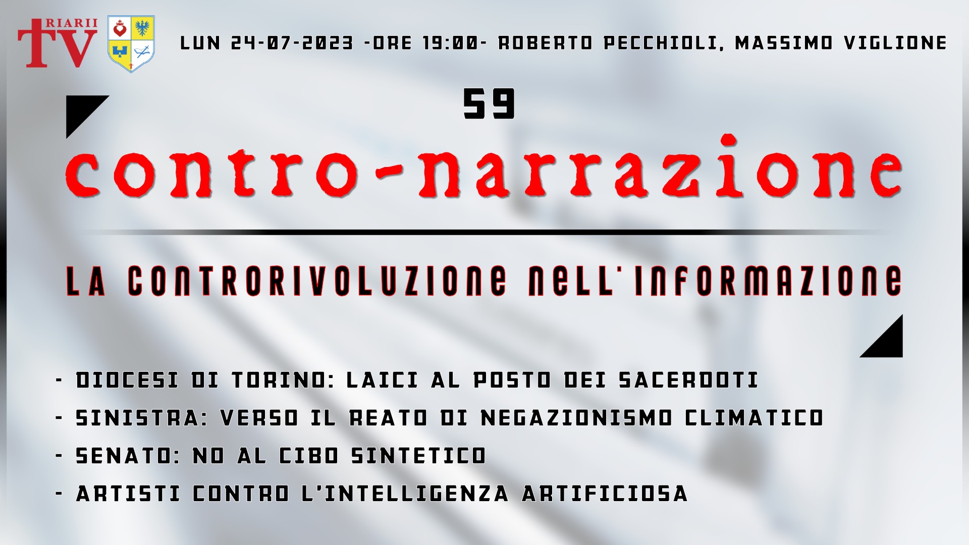 CONTRO-NARRAZIONE NR.59 - LUN 24 LUGLIO 2023 - Roberto Pecchioli, Massimo Viglione