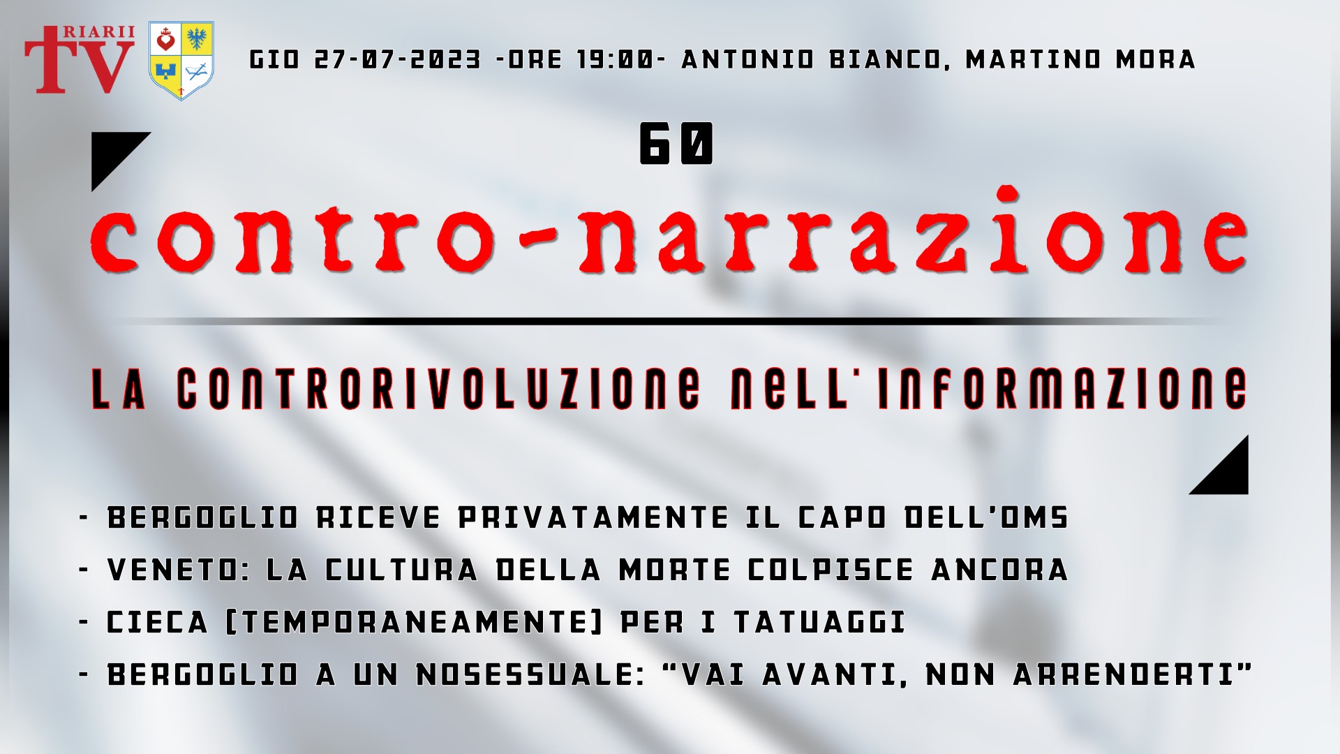 CONTRO-NARRAZIONE NR.60 - GIOV 27 LUGLIO 2023 - Antonio Bianco, Martino Mora