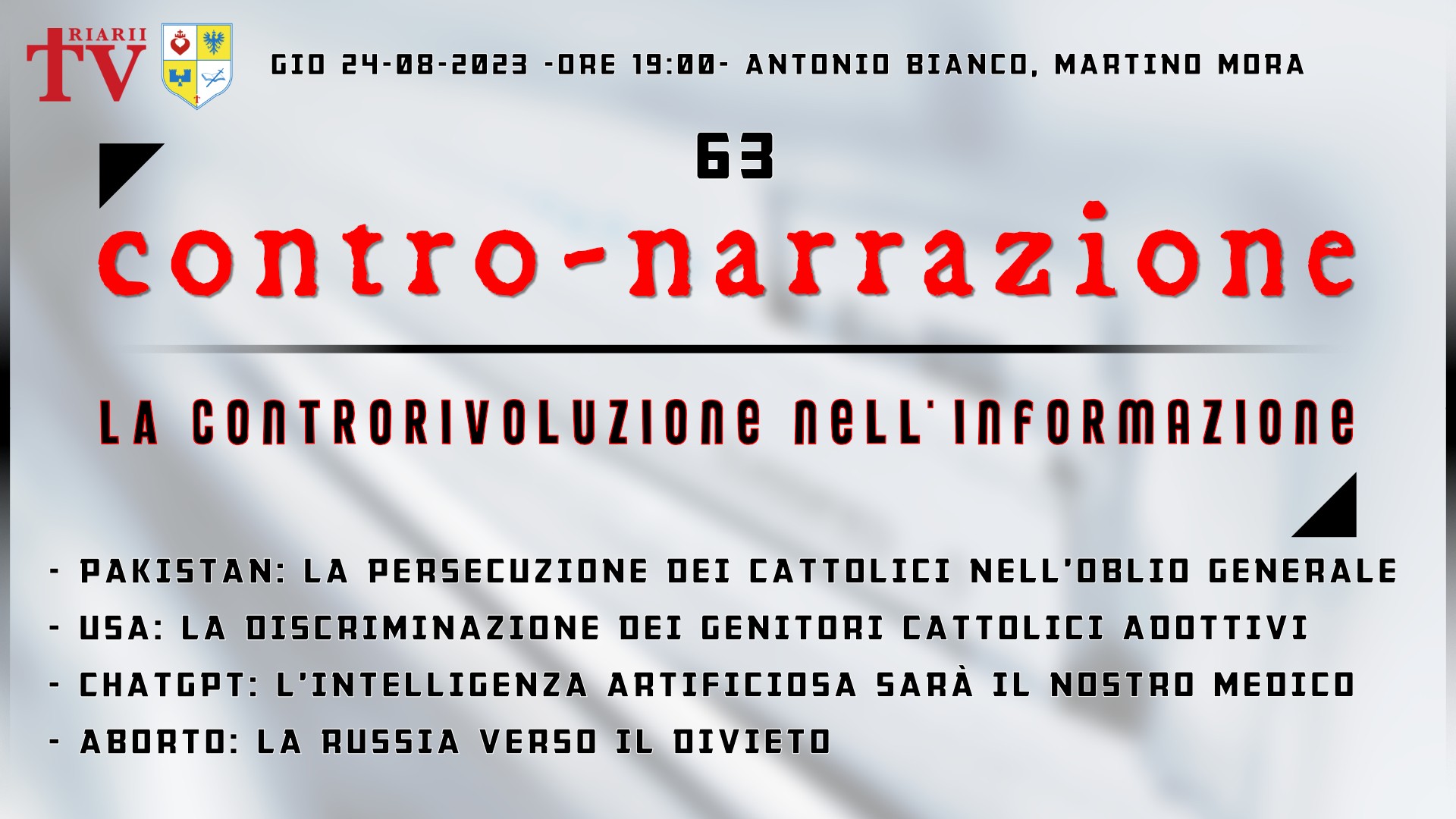 CONTRO-NARRAZIONE NR.63 - GIOV 24 AGOSTO 2023 - Antonio Bianco, Martino Mora