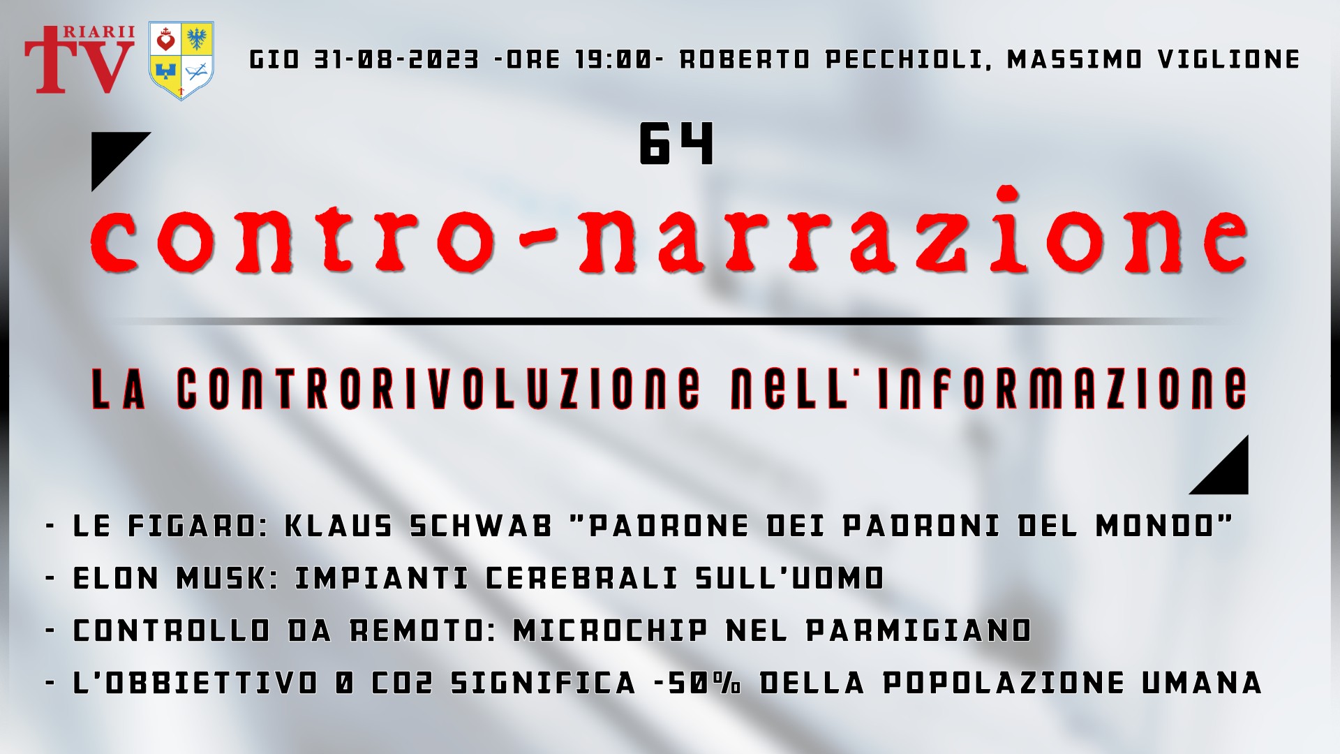 CONTRO-NARRAZIONE NR.64 - GIOV 31 AGOSTO 2023 - Roberto Pecchioli, Massimo Viglione