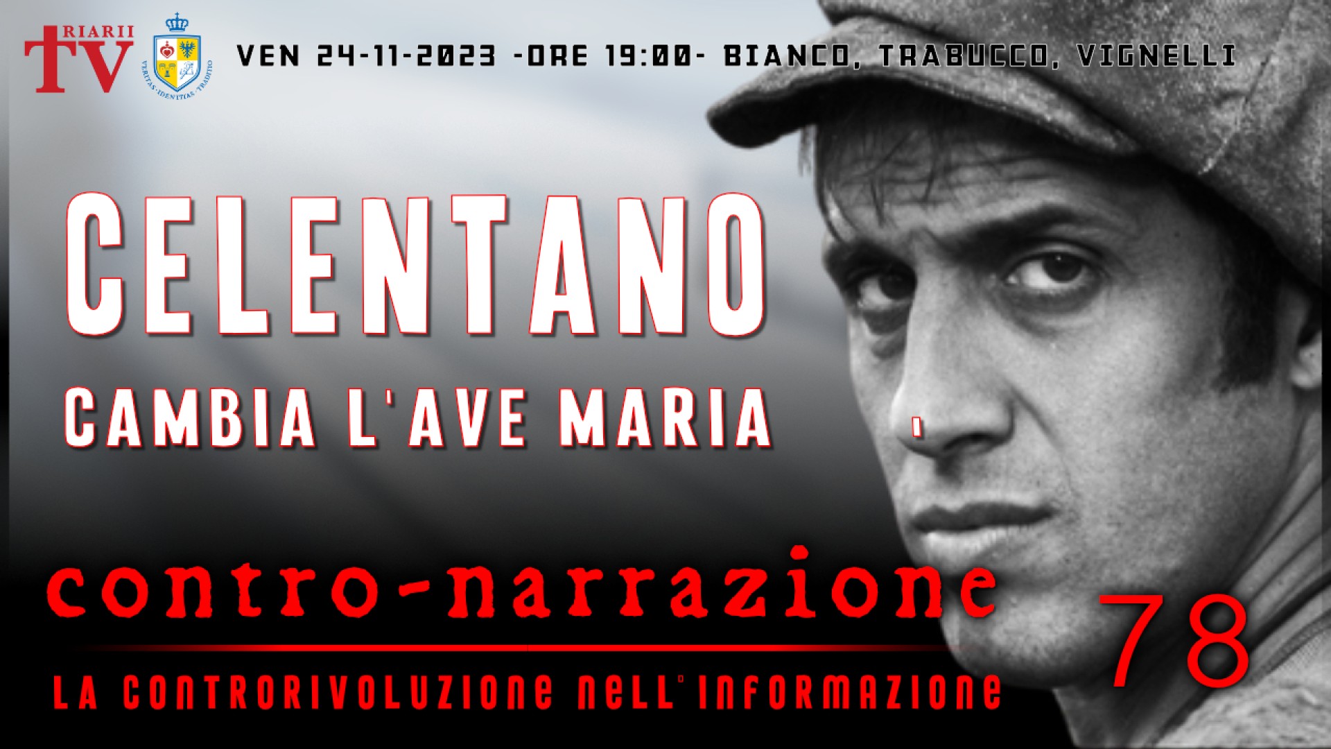 CONTRO-NARRAZIONE NR.78 - VEN 24 NOVEMBRE 2023 - Antonio Bianco, Daniele Trabucco, Guido Vignelli