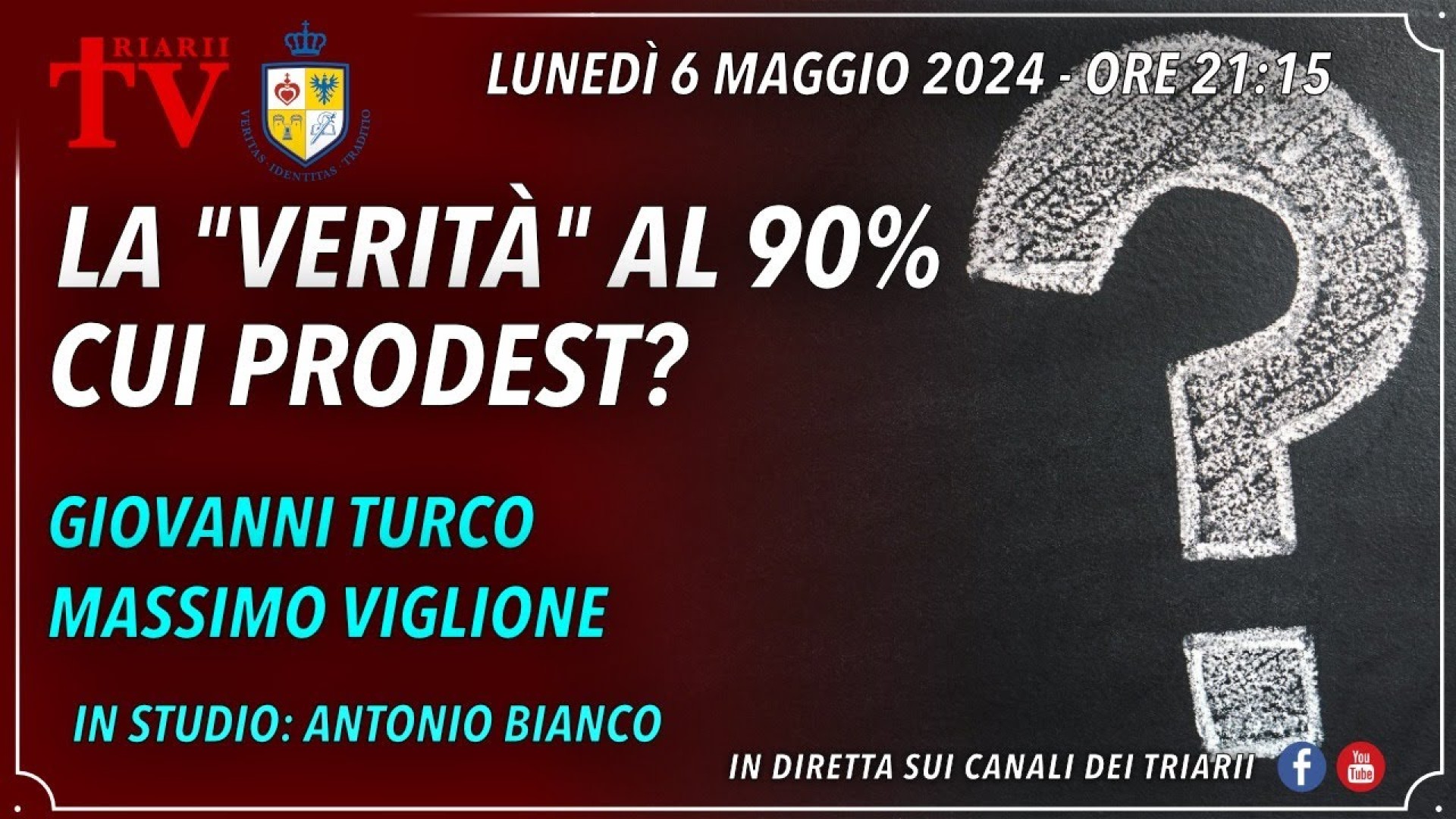 LA “VERITÀ” AL 90%. CUI PRODEST? Giovanni Turco, Massimo Viglione, in studio: Antonio Bianco