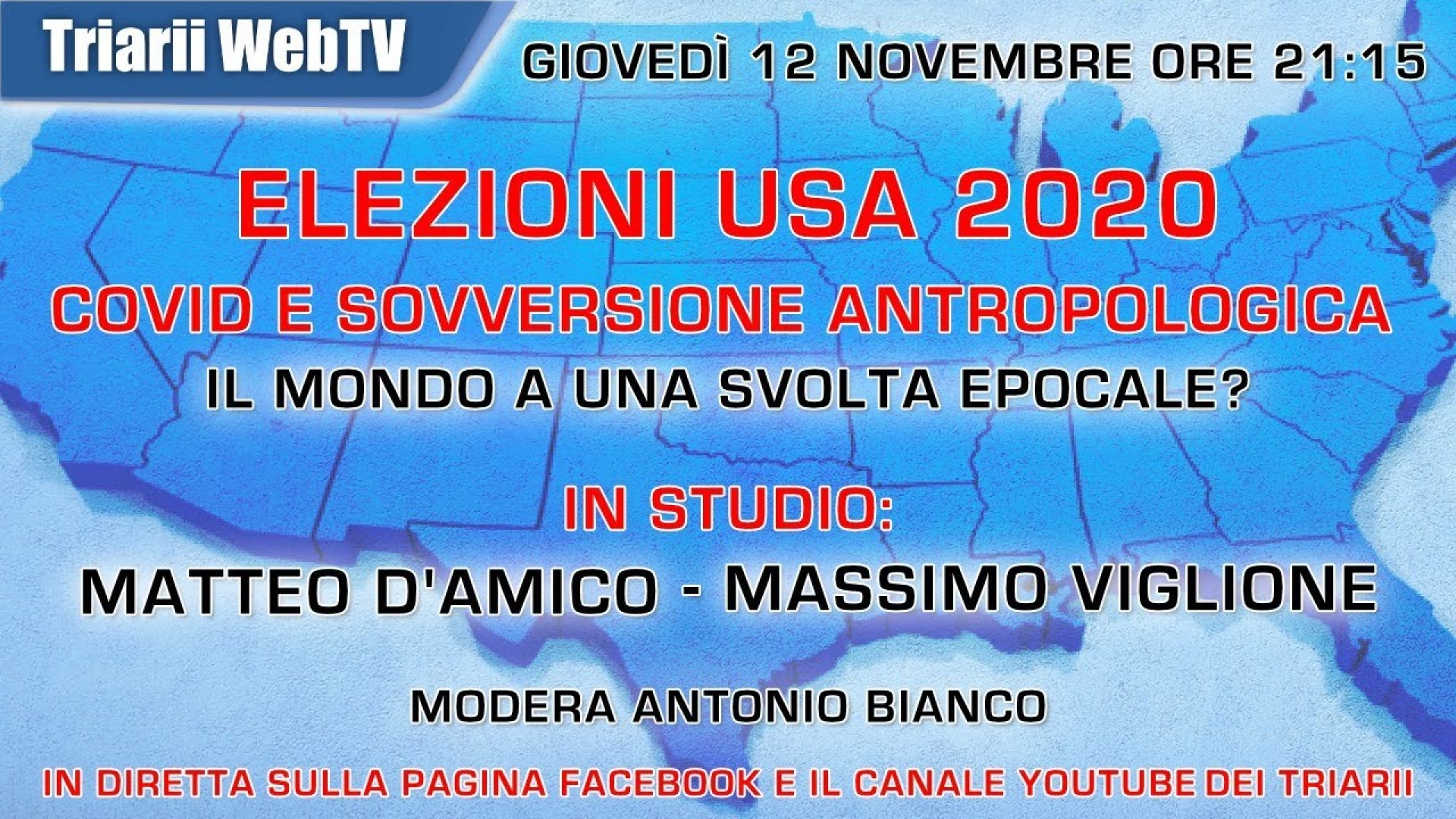 ELEZIONI USA 2020, COVID E SOVVERSIONE ANTROPOLOGICA - IL MONDO A UNA SVOLTA EPOCALE? M D'Amico, M Viglione, in studio A Bianco