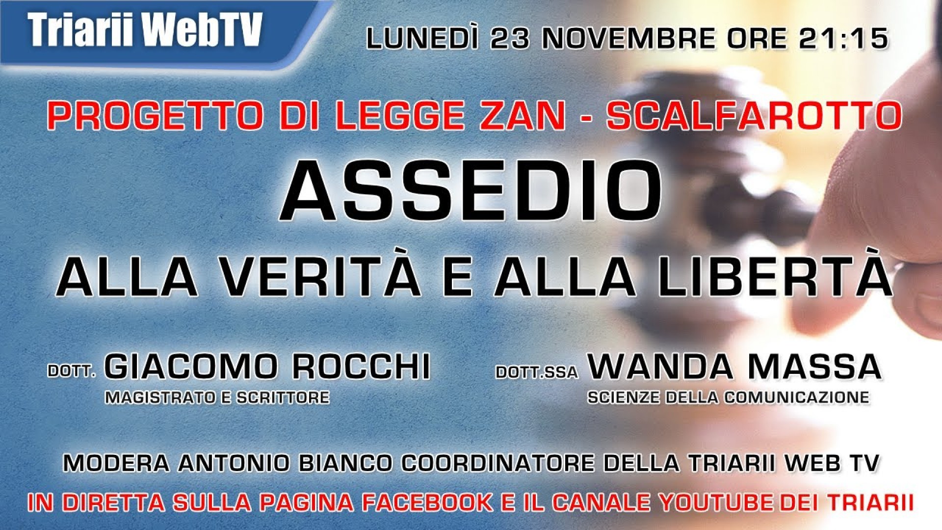 PROGETTO DI LEGGE ZAN SCALFAROTTO - ASSEDIO ALLA VERITÀ E ALLA LIBERTÀ. G Rocchi W Massa in studio A Bianco