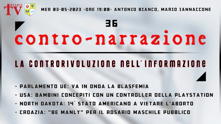 CONTRO-NARRAZIONE NR.36 - MER 3 MAGGIO 2023 - Antonio Bianco, Mario Iannaccone