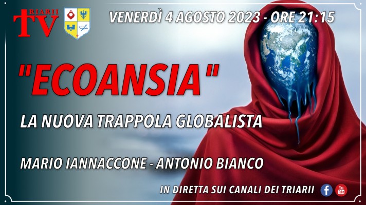 “ECOANSIA”: LA NUOVA TRAPPOLA GLOBALISTA. M.Iannaccone, A. Bianco