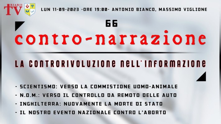 CONTRO-NARRAZIONE NR.66 - LUN 11 SETTEMBRE 2023 - Antonio Bianco, Massimo Viglione