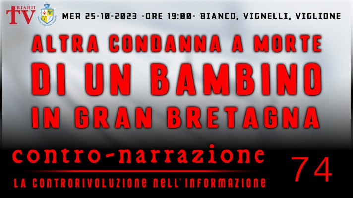 CONTRO-NARRAZIONE NR.74 - MERC 25 OTTOBRE 2023 - Antonio Bianco, Guido Vignelli, Massimo Viglione