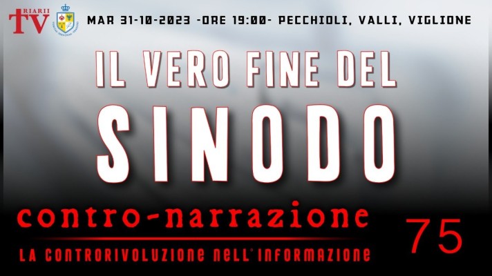 CONTRO-NARRAZIONE NR.75 - MAR 31 OTTOBRE 2023 - Roberto Pecchioli, Aldo Maria Valli, Massimo Viglione