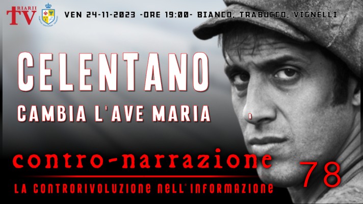 CONTRO-NARRAZIONE NR.78 - VEN 24 NOVEMBRE 2023 - Antonio Bianco, Daniele Trabucco, Guido Vignelli
