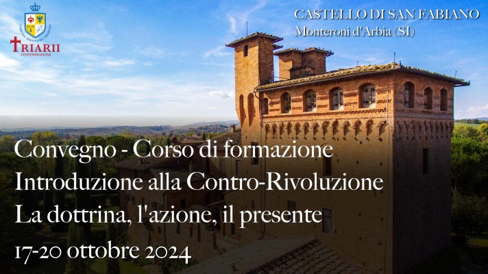 Convegno – Corso di formazione: Introduzione alla Contro-Rivoluzione, la dottrina, l’azione, il presente